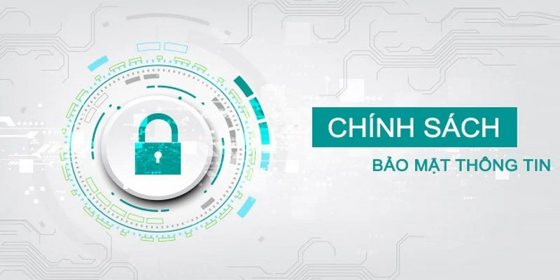 Chính sách bảo mật trong các trường hợp có liên quan